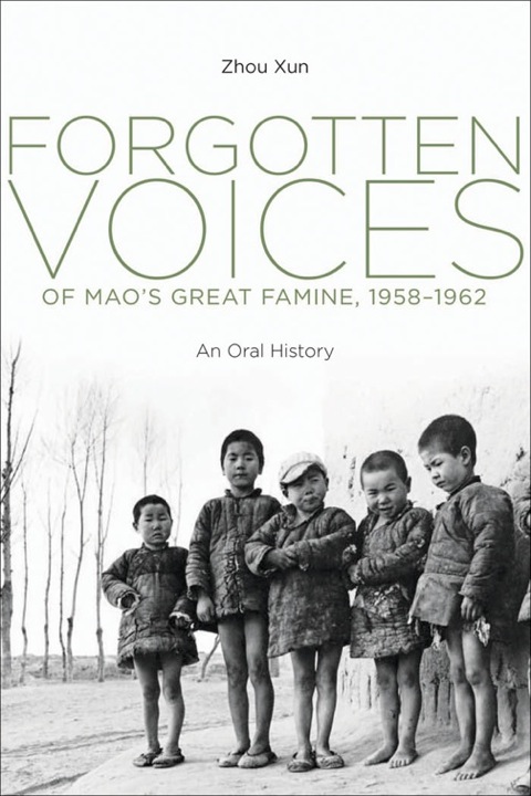 Cover image for book Forgotten Voices of Mao's Great Famine, 1958-1962