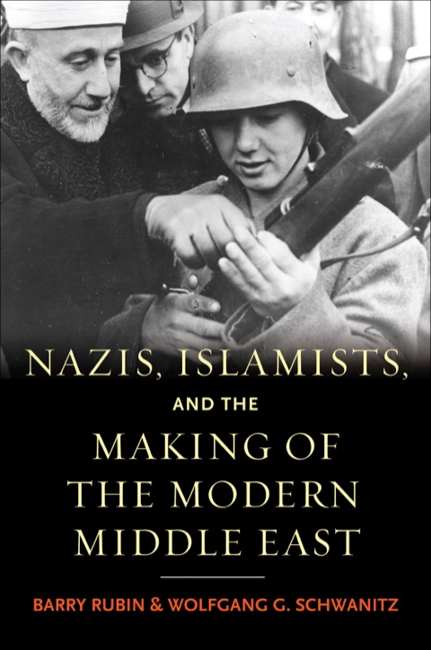Cover image for book Nazis, Islamists, and the Making of the Modern Middle East