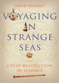 Cover image: Voyaging in Strange Seas: The Great Revolution in Science 9780300173796
