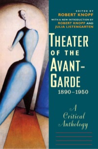 Cover image: Theater of the Avant-Garde, 1890-1950: A Critical Anthology 9780300206739