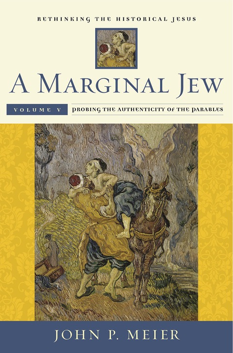 Cover image for book A Marginal Jew: Rethinking the Historical Jesus, Volume V: Probing the Authenticity of the Parables