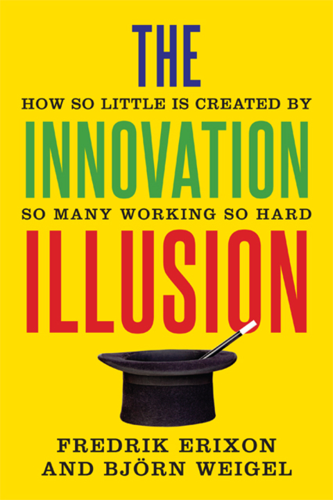 Cover image for book The Innovation Illusion