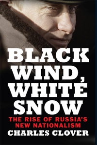 Cover image: Black Wind, White Snow: The Rise of Russia's New Nationalism 9780300120707