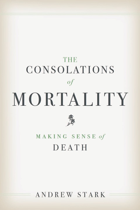 Cover image for book The Consolations of Mortality