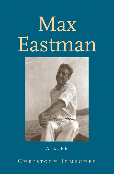 Cover image for book Max Eastman: A Life
