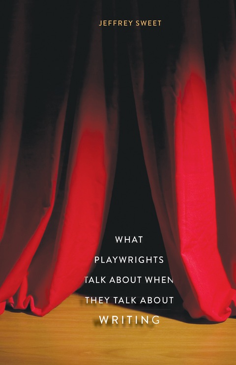 Cover image for book What Playwrights Talk About When They Talk About Writing