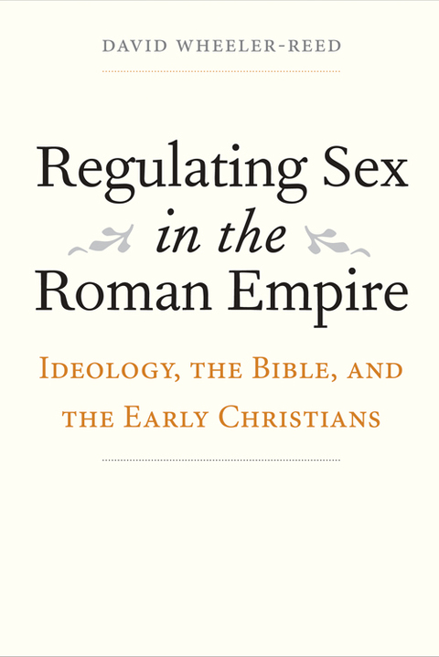 Cover image for book Regulating Sex in the Roman Empire