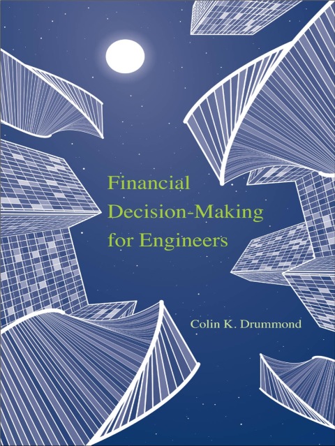 Cover image for book Financial Decision-Making for Engineers