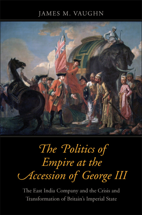 Cover image for book The Politics of Empire at the Accession of George III