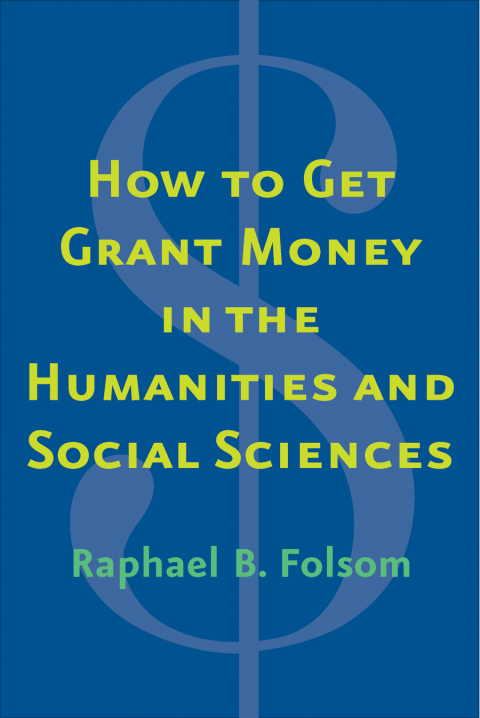 Cover image for book How to Get Grant Money in the Humanities and Social Sciences