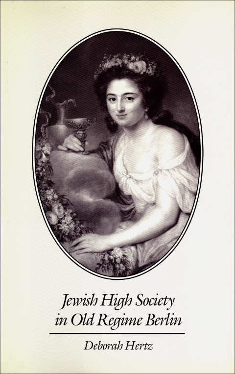 Cover image for book Jewish High Society in Old Regime Berlin