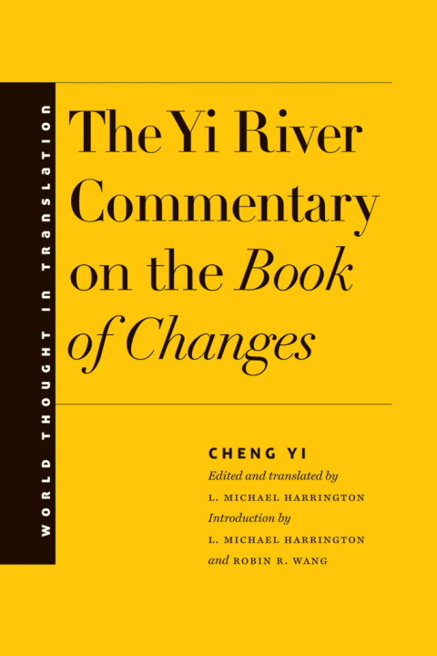 Cover image for book The Yi River Commentary on the Book of Changes