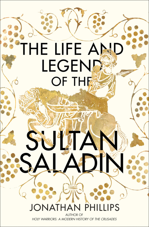 Cover image for book The Life and Legend of the Sultan Saladin