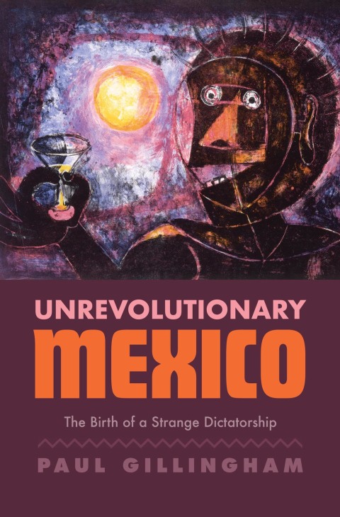 Cover image for book Unrevolutionary Mexico