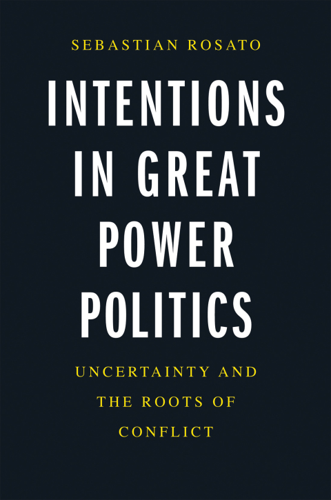 Cover image for book Intentions in Great Power Politics