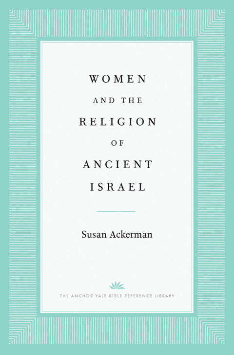Cover image for book Women and the Religion of Ancient Israel