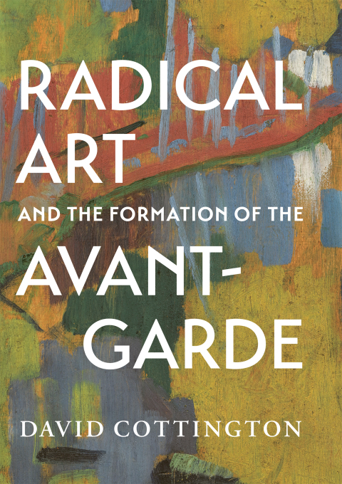 Cover image for book Radical Art and the Formation of the Avant-Garde