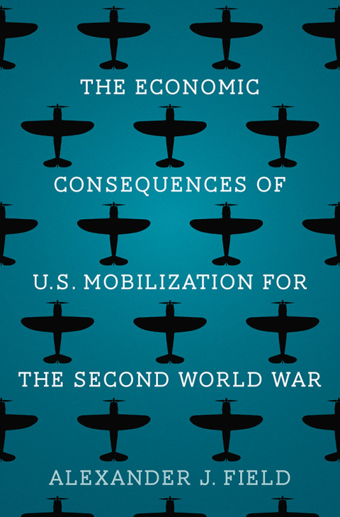 Cover image for book The Economic Consequences of U.S. Mobilization for the Second World War