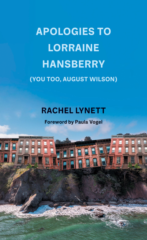 Cover image for book Apologies to Lorraine Hansberry (You too, August Wilson)