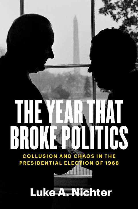 Cover image for book The Year That Broke Politics