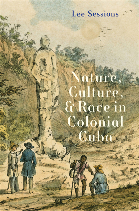 Cover image for book Nature, Culture, and Race in Colonial Cuba