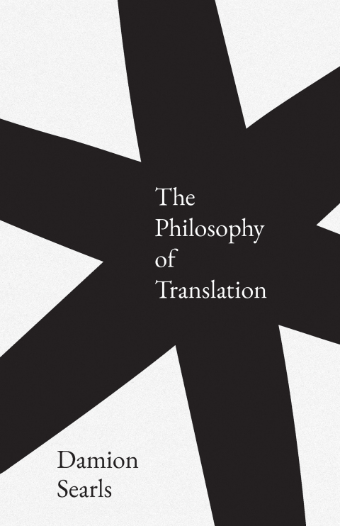 Cover image for book The Philosophy of Translation