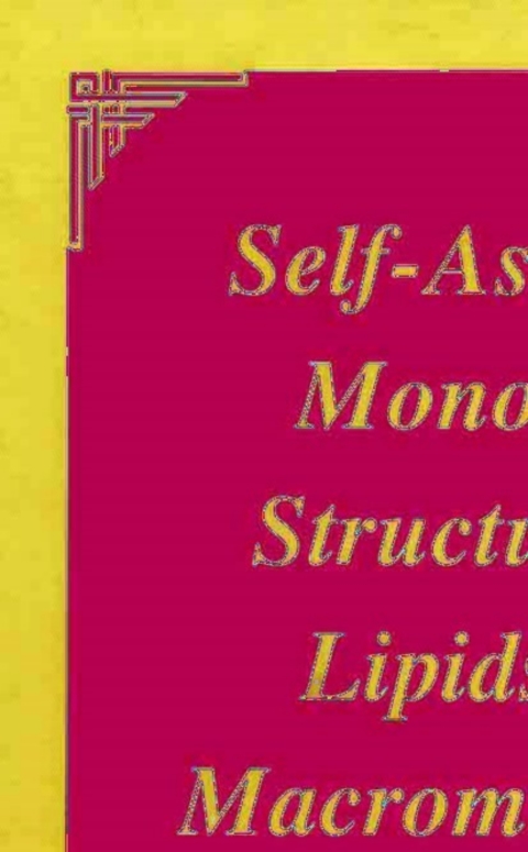 Cover image for book Self-Assembly Monolayer Structures of Lipids and Macromolecules at Interfaces