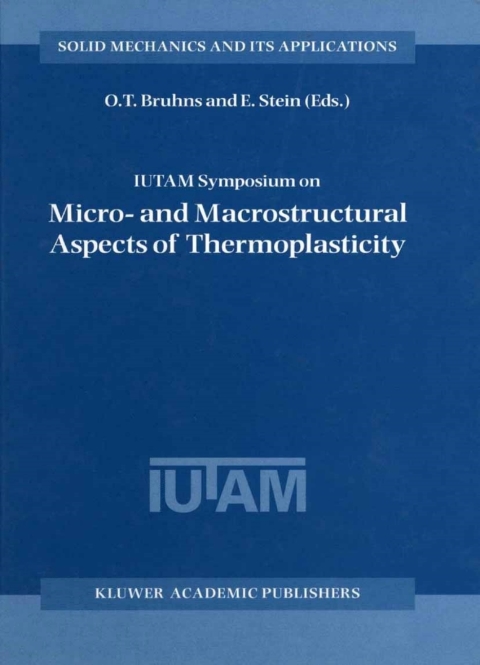 Cover image for book IUTAM Symposium on Micro- and Macrostructural Aspects of Thermoplasticity