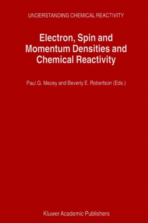 Cover image for book Electron, Spin and Momentum Densities and Chemical Reactivity