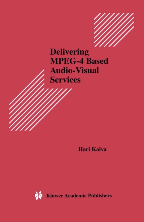 Cover image for book Delivering MPEG-4 Based Audio-Visual Services