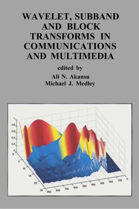 Wavelet, Subband and Block Transforms in Communications and Multimedia 
