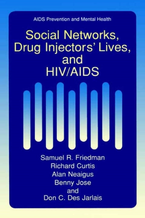 Cover image for book Social Networks, Drug Injectors’ Lives, and HIV/AIDS