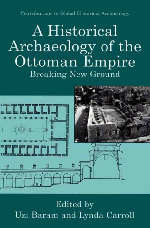 Cover image for book A Historical Archaeology of the Ottoman Empire