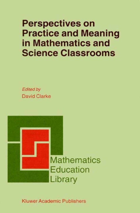 Cover image for book Perspectives on Practice and Meaning in Mathematics and Science Classrooms