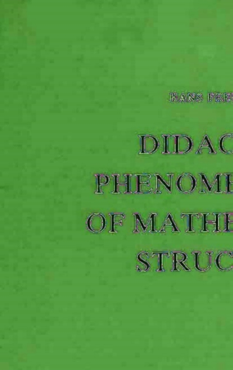 Cover image for book Didactical Phenomenology of Mathematical Structures
