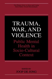 Cover image: Trauma, War, and Violence 1st edition 9780306467097