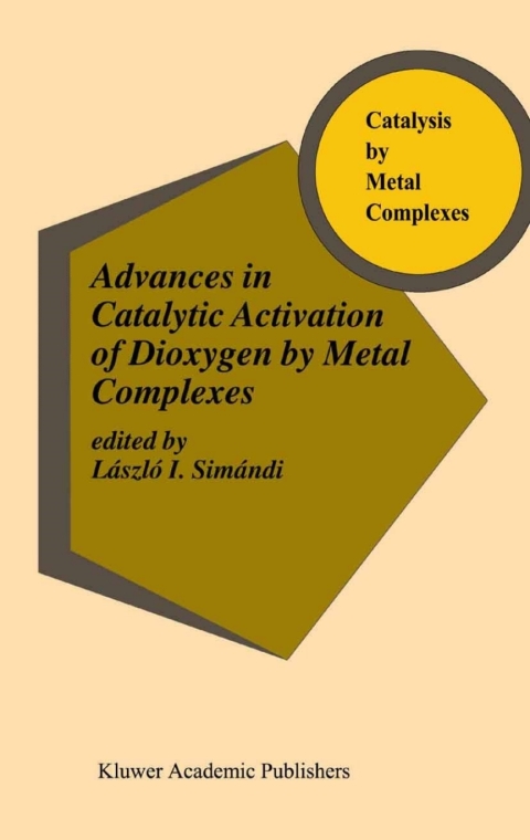 Cover image for book Advances in Catalytic Activation of Dioxygen by Metal Complexes