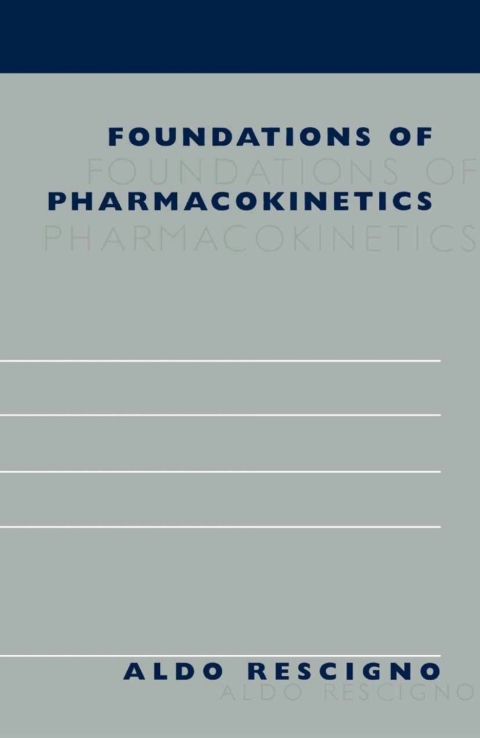 Cover image for book Foundations of Pharmacokinetics