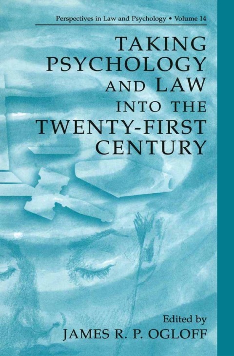 Cover image for book Taking Psychology and Law into the Twenty-First Century