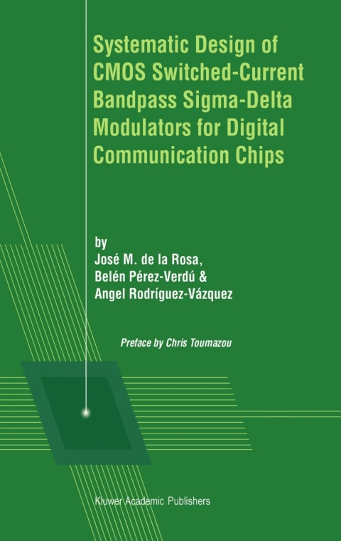 Cover image for book Systematic Design of CMOS Switched-Current Bandpass Sigma-Delta Modulators for Digital Communication Chips