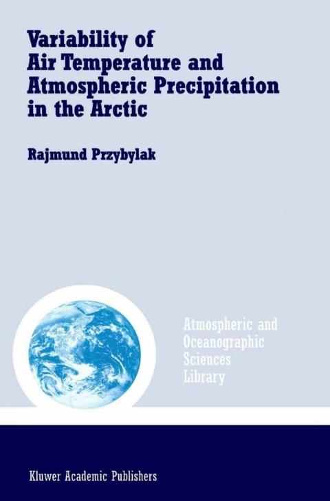 Cover image for book Variability of Air Temperature and Atmospheric Precipitation in the Arctic