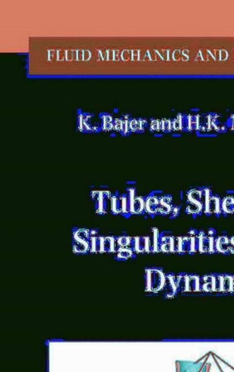 Cover image for book Tubes, Sheets and Singularities in Fluid Dynamics