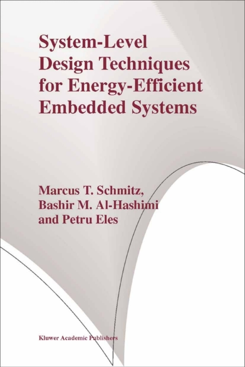 Cover image for book System-Level Design Techniques for Energy-Efficient Embedded Systems