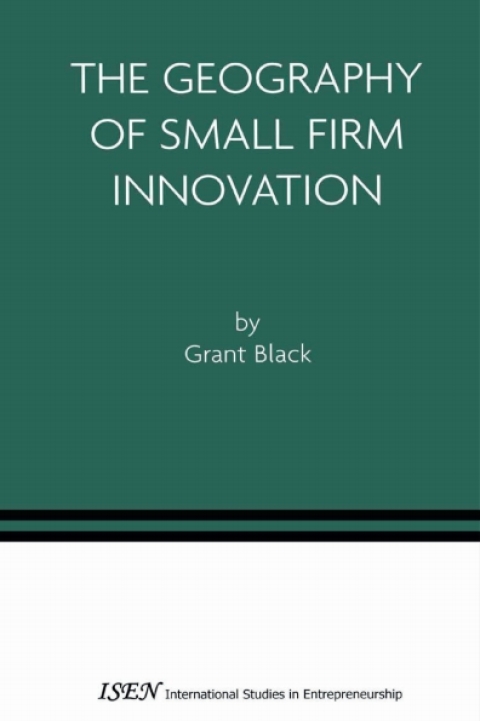 Cover image for book The Geography of Small Firm Innovation