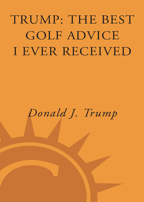 Cover image for book Trump: The Best Golf Advice I Ever Received