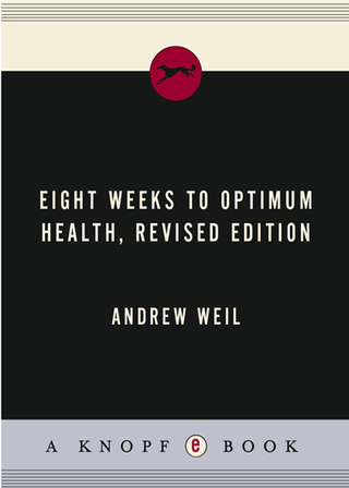 Eight Weeks to Optimum Health, Revised Edition