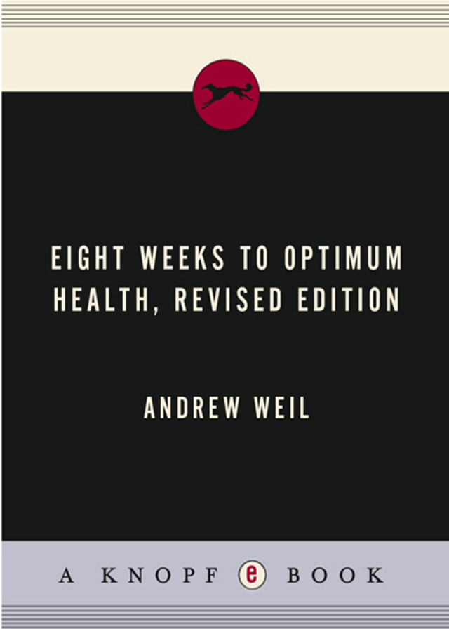 Eight Weeks to Optimum Health, Revised Edition