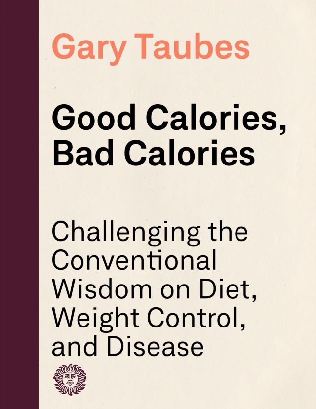 Good Calories, Bad Calories