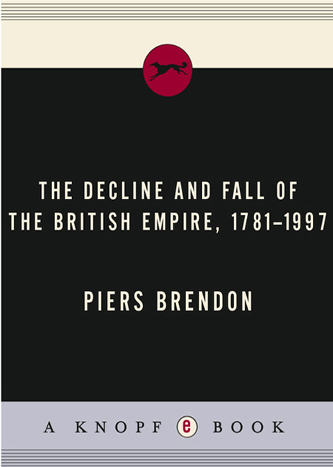 Cover image for book The Decline and Fall of the British Empire, 1781-1997