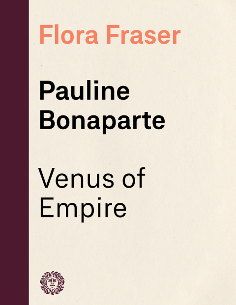 Cover image for book Pauline Bonaparte: Venus of Empire